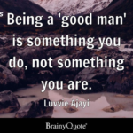 a good man is